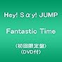 Fantastic Time(初回限定盤)(DVD付)