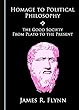 Homage to Political Philosophy: The Good Society from Plato to the Present