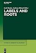 Labels and Roots (Studies in Generative Grammar [SGG])