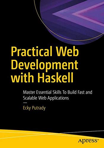 Practical Web Development with Haskell: Master the Essential Skills to Build Fast and Scalable Web Applicationsの表紙