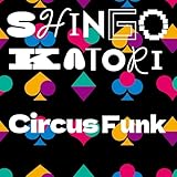 【外付け限定特典ポストカード(絵柄B)付き】香取慎吾 Circus Funk (通常盤)(初回仕様) (特典「Circus Funk」ポストカード（絵柄B）)(シリアルナンバー封入)