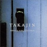 TAKAJIN SINGLE COLLECTION