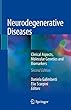 Neurodegenerative Diseases: Clinical Aspects, Molecular Genetics and Biomarkers