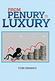From penury to luxury (English Edition)