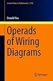 Operads of Wiring Diagrams (Lecture Notes in Mathematics)