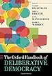 The Oxford Handbook of Deliberative Democracy (Oxford Handbooks)