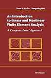 An Introduction to Linear and Nonlinear Finite Element Analysis: A Computational Approach