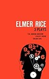 Elmer Rice: Three Plays