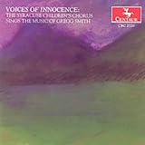 Voices of Innocence: Music of Gregg Smith