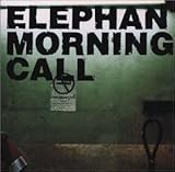 ELEPHANT MORNING CALL