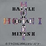 BATTLE ROYAL MIXES II