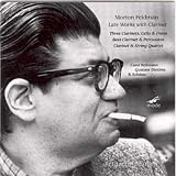 Morton Feldman: Late Works with Clarinet