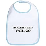 CafePress Rather be in Vail Bib - Standard Sky Blue by CafePress