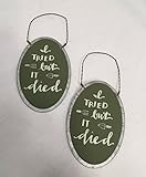 Garden sign " I Tried but it死んだ" – Set of 2 Tin Hanging Signs – FunnyガーデニングDecor withユーモラスQuotation。