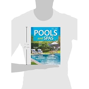 Pools and Spas: Planning, Designing, Maintaining, Landscaping
