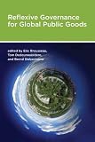 Reflexive Governance for Global Public Goods (Politics, Science, and the Environment) (English Edition)