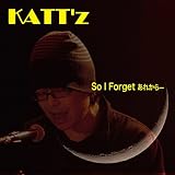 So I Forget���ꂩ��[