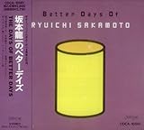 BETTER DAYS OF RYUICHI SAKAMOTO