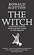 The Witch: A History of Fear, from Ancient Times to the Present