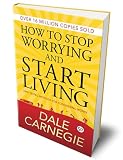 How to Stop Worrying and Start Living (Deluxe Hardbound Edition)