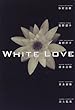 ホワイト・ラブ