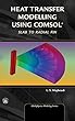 Heat Transfer Modelling Using COMSOL: Slab to Radial Fin (Multiphysics Modeling Series) (English Edition)