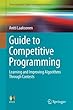 Guide to Competitive Programming: Learning and Improving Algorithms Through Contests (Undergraduate Topics in Computer Science)