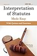 Interpretation of Statutes Made Easy [With Quizzes and Exercises]: Essential Legal Foundation Guide for Undergraduate and Postgraduate Law Students (Foundational Legal Skills Book 1) (English Edition)