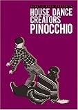 KINETIC ARTS presents HOUSE DANCE CREATORS PINOCCHIO