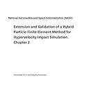 Extension and Validation of a Hybrid Particle-Finite Element Method for Hypervelocity Impact Simulation. Chapter 2