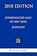 Consolidated Laws of New York - Judiciary (2018 Edition) (English Edition)