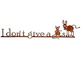 私はGive A Rat Ass – Rustメタルガーデンウォールアートサイン