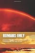 ROMANS ONLY: Scripture only, YLT, only text, no headlines or comments. Big font easy to read