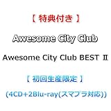 【特典付】 Awesome City Club BEST Ⅱ 【 初回生産限定 】(4CD+2Blu-ray(スマプラ対応))【特典:ステッカー】