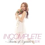 INCOMPLETE �`Traces of 5 years�`