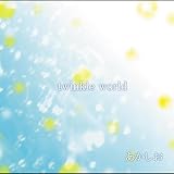 twinkle world/�n�܂�̉�