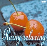 Rainy relaxing