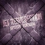 JET RESURRECTION