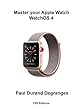 Master your Apple Watch - WatchOS 4 (English Edition)