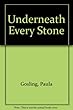 Underneath Every Stone