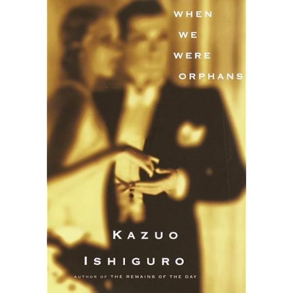 Amazon When We Were Orphans Ishiguro Kazuo Literary Amazon When We Were Orphans Ishiguro Kazuo Literary