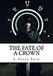 The Fate of a Crown