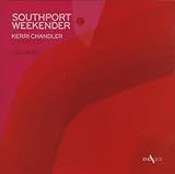 SOUTHPORT WEEKENDER Vol. 6: Mixed by Kerri Chandler