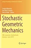 Stochastic Geometric Mechanics: CIB, Lausanne, Switzerland, January-June 2015 (Springer Proceedings in Mathematics & Statistics)