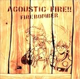 �}�N���X7 ACOUSTIC FIRE!!