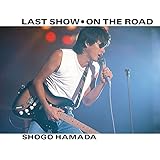 ラストショー/ON THE ROAD