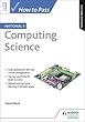 How to Pass National 5 Computing Science: Second Edition (English Edition)