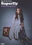 ギター弾き語り Superfly/Guitar Song Book 3rd Album「Mind Travel」全曲+代表曲を収載!!