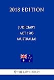 Judiciary Act 1903 (Australia) (2018 Edition) (English Edition)