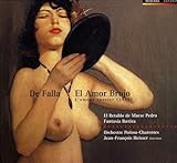De Falla: El Amor Brujo . El Retablo de Maese Pedro . Fantasia Baetica